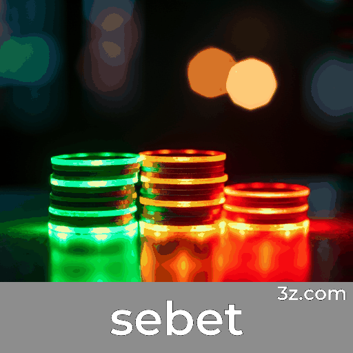 sebet: Plataforma Confiável para suas Apostas